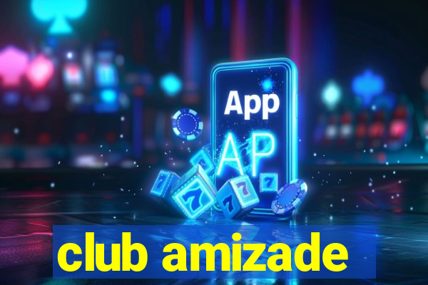club amizade